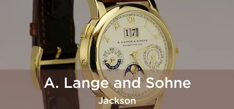 A. Lange and Sohne Jackson