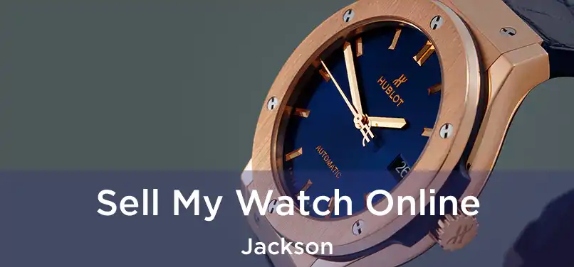 Sell My Watch Online Jackson