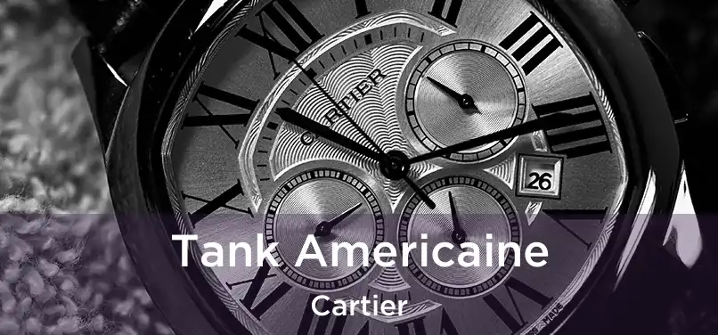 Tank Americaine Cartier