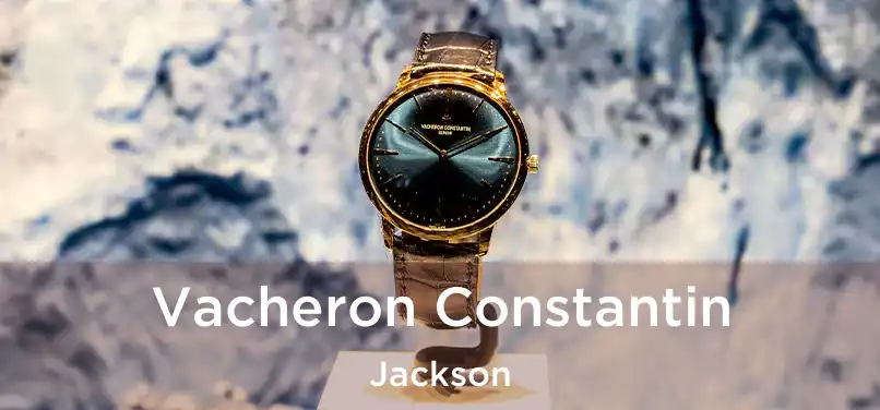 Vacheron Constantin Jackson